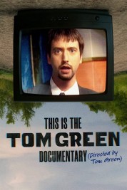 Watch Free This Is the Tom Green Documentary Full Movies Bflix