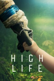 Watch Free High Life Full Movies Bflix