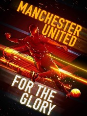 Watch Free Manchester United: For the Glory Full Movies Bflix