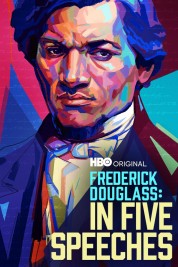 Watch Free Frederick Douglass: In Five Speeches Full Movies Bflix