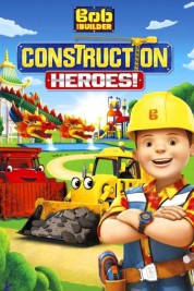 Watch Free Bob the Builder: Construction Heroes Full Movies Bflix