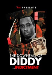 Watch Free TMZ Presents: The Downfall of Diddy: The Indictment Full Movies Bflix