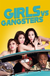 Watch Free Girls vs Gangsters Full Movies Bflix