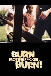 watch free Burn Motherfucker, Burn! hd online