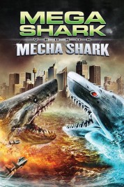 Watch Free Mega Shark vs. Mecha Shark Full Movies Bflix