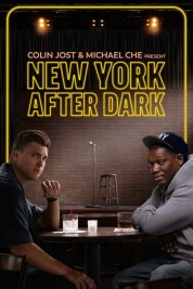 Watch Free Colin Jost & Micheal Che Present: New York After Dark Full Movies Bflix