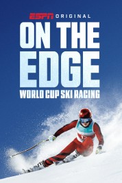On the Edge: World Cup Ski Racing-soap2day