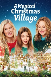 Watch Free A Magical Christmas Village Full Movies Bflix