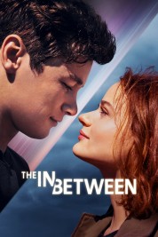 Watch Free The In Between Full Movies Bflix