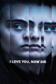 I Love You, Now Die: The Commonwealth v. Michelle Carter 2019