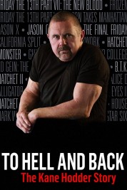 Watch Free To Hell and Back: The Kane Hodder Story Full Movies Bflix