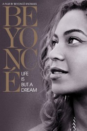 Watch Free Beyoncé: Life Is But a Dream Full Movies Bflix