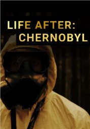 Watch Free Life After: Chernobyl Full Movies Bflix