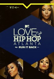 Watch Free Love & Hip Hop Atlanta: Run It Back Full Movies Bflix