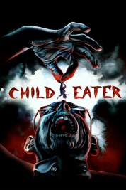 Watch Free Child Eater Full Movies Bflix