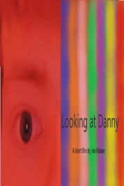 Watch Free Looking at Danny Full Movies Bflix