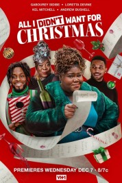 watch free All I Didn't Want for Christmas hd online