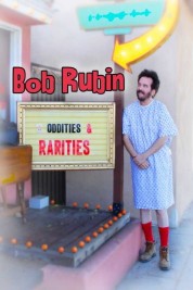 Watch Free Bob Rubin: Oddities and Rarities Full Movies Bflix