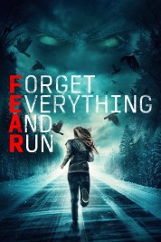 Watch Free Forget Everything and Run Full Movies Bflix