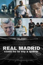 Real Madrid: Cómo no te voy a querer 2025