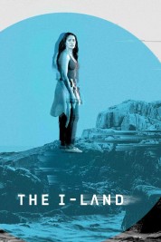 Watch Free The I-Land Full Movies Bflix