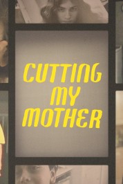 Cutting My Mother 2019