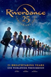 Watch Free Riverdance 25th Anniversary Show Full Movies Bflix