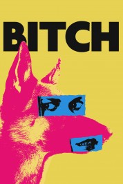 Watch Free Bitch Full Movies Bflix