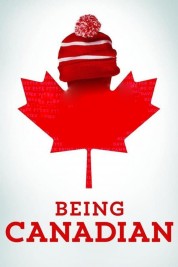 Watch free Being Canadian HD online