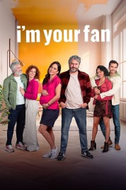 Watch Free I'm Your Fan Full Movies Bflix