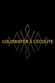 Goldwater à l'écoute 2018