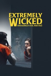 Watch Free Extremely Wicked, Shockingly Evil and Vile Full Movies Bflix