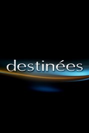 Watch Free Destinées Full Movies Bflix