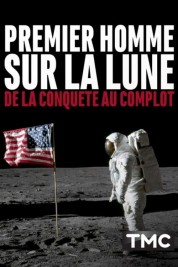 Premier homme sur la Lune : de la conquête au complot 2019