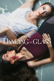 Watch Free Dancing on Glass Full Movies Bflix