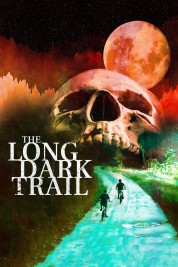 Watch free The Long Dark Trail HD online