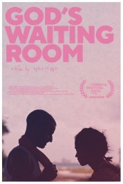 Watch Free God's Waiting Room Full Movies Bflix