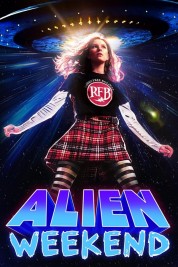 Watch Free Alien Weekend Full Movies Bflix