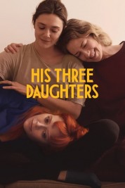 Watch Free His Three Daughters Full Movies Bflix