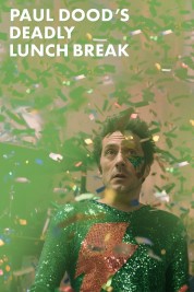 Watch Free Paul Dood’s Deadly Lunch Break Full Movies Bflix