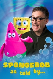 Watch Free SpongeBob As Told By Full Movies Bflix