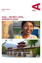 Asia – Secret Lives, Hidden Places 2013