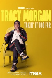 Watch Free Tracy Morgan: Takin' It Too Far Full Movies Bflix