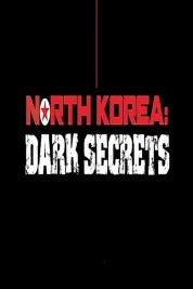 watch free North Korea: Dark Secrets hd online