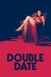 Watch Free Double Date Full Movies Bflix