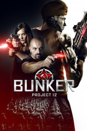 Watch Free Bunker: Project 12 Full Movies Bflix