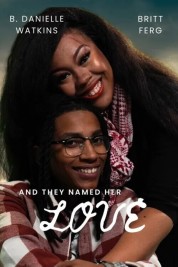 Watch Free And They Named Her Love Full Movies Bflix