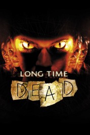 Watch Free Long Time Dead Full Movies Bflix