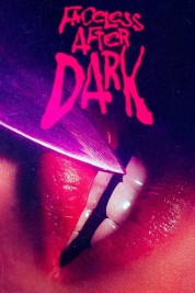 Watch Free Faceless After Dark Full Movies Bflix