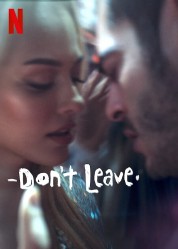 Watch Free Don't Leave Full Movies Bflix